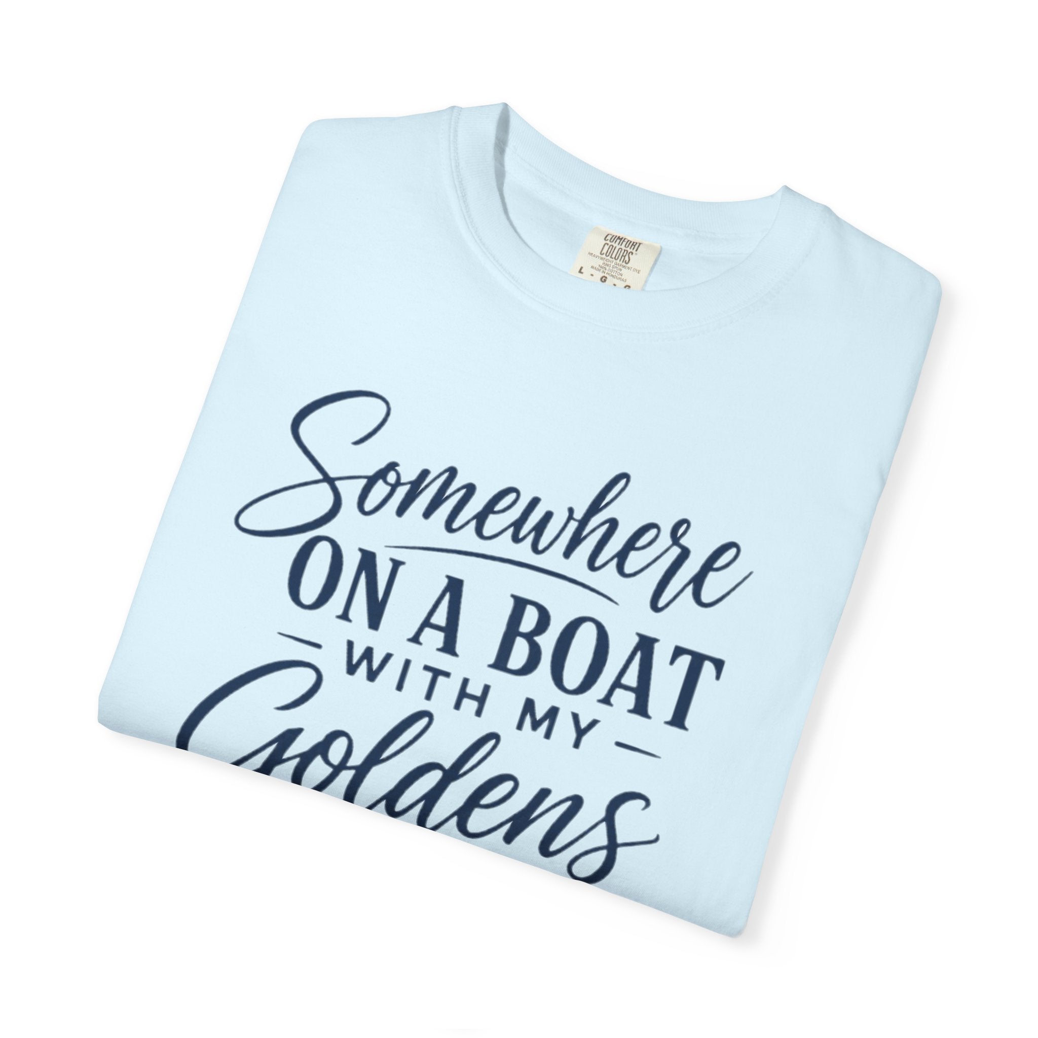 Boat Life T-Shirt “Somewhere on a Boat with My Goldens” Dog Lover Tee