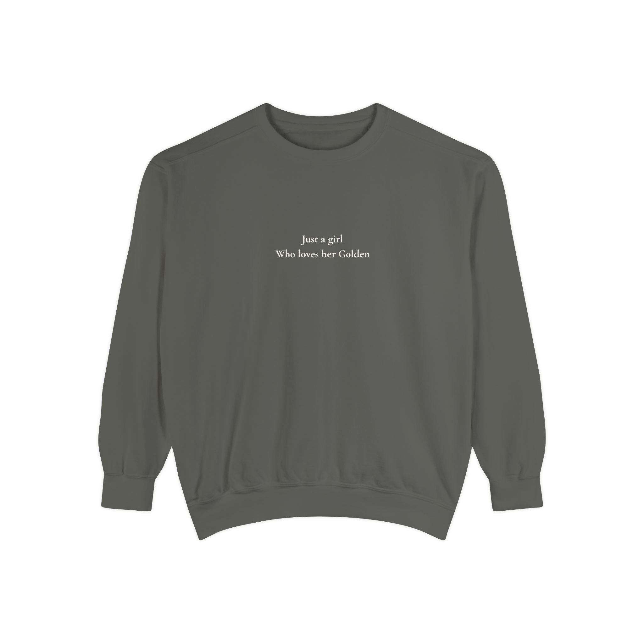 Garment-Dyed Sweatshirt — "Just A Girl Who Loves Her Golden" Cozy Crewneck