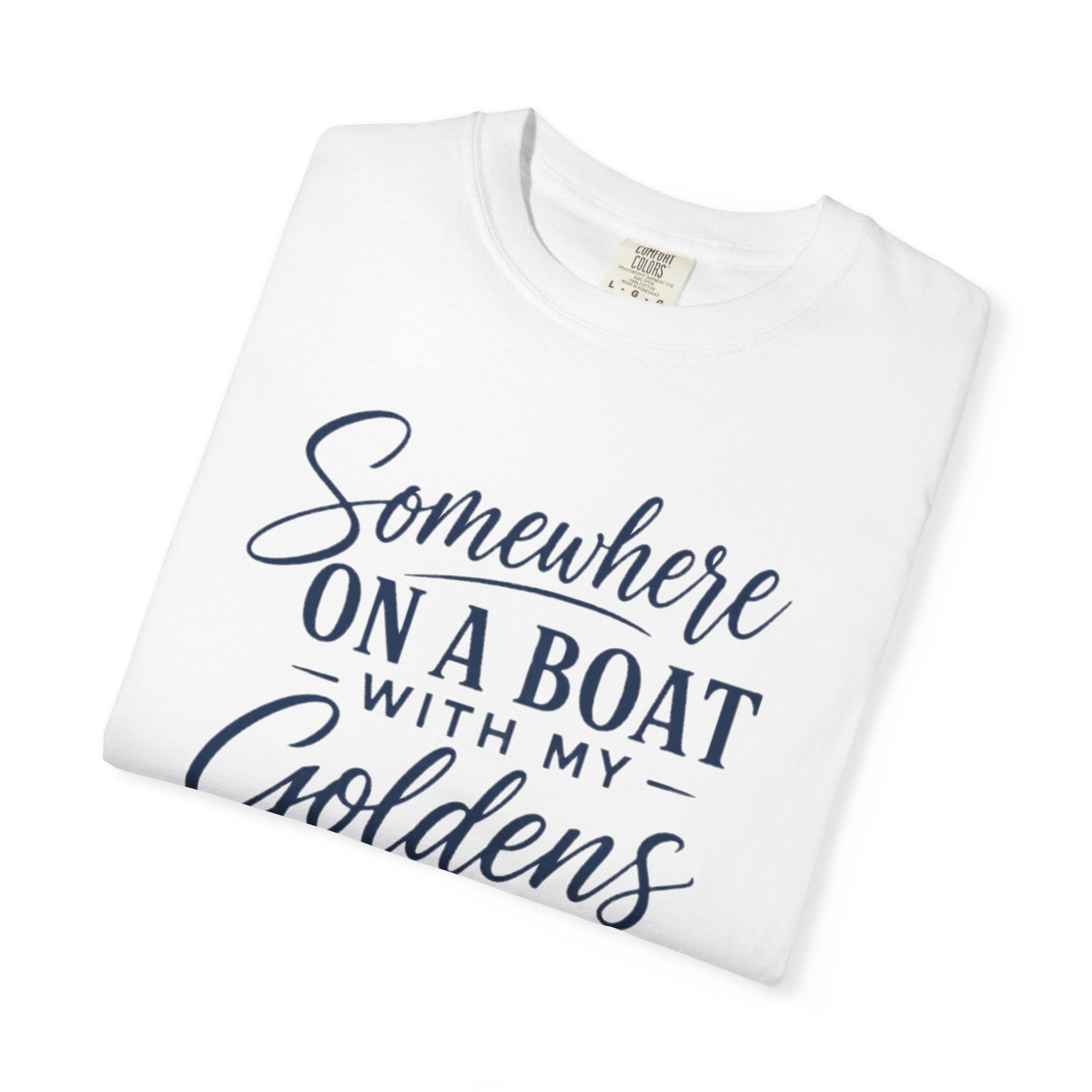 Boat Life T-Shirt “Somewhere on a Boat with My Goldens” Dog Lover Tee