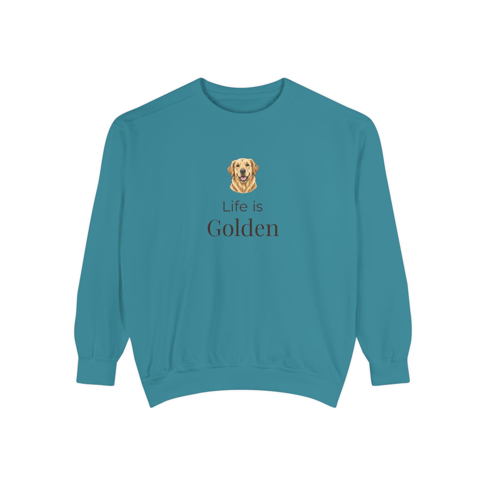 Life Is Golden Sweatshirt — Golden Retriever Lover Pullover