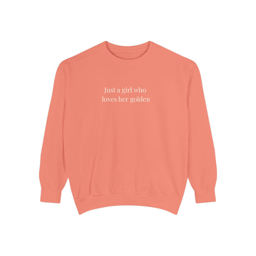 "Just a Girl Who Loves Her Golden Sweatshirt" Sweatshirt