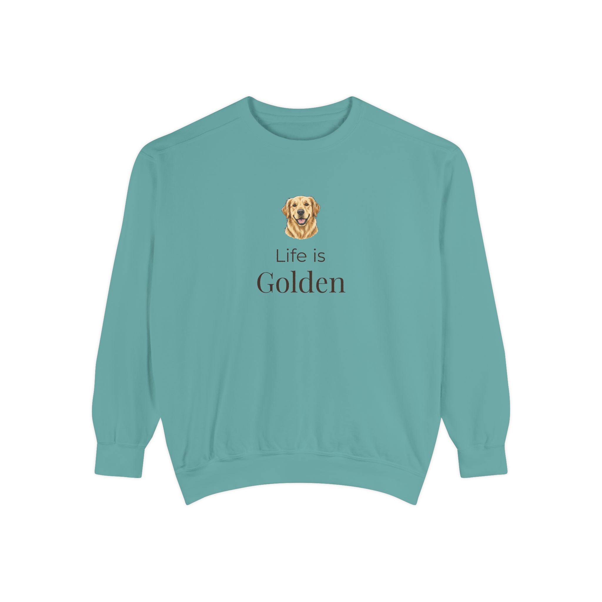 Life Is Golden Sweatshirt — Golden Retriever Lover Pullover