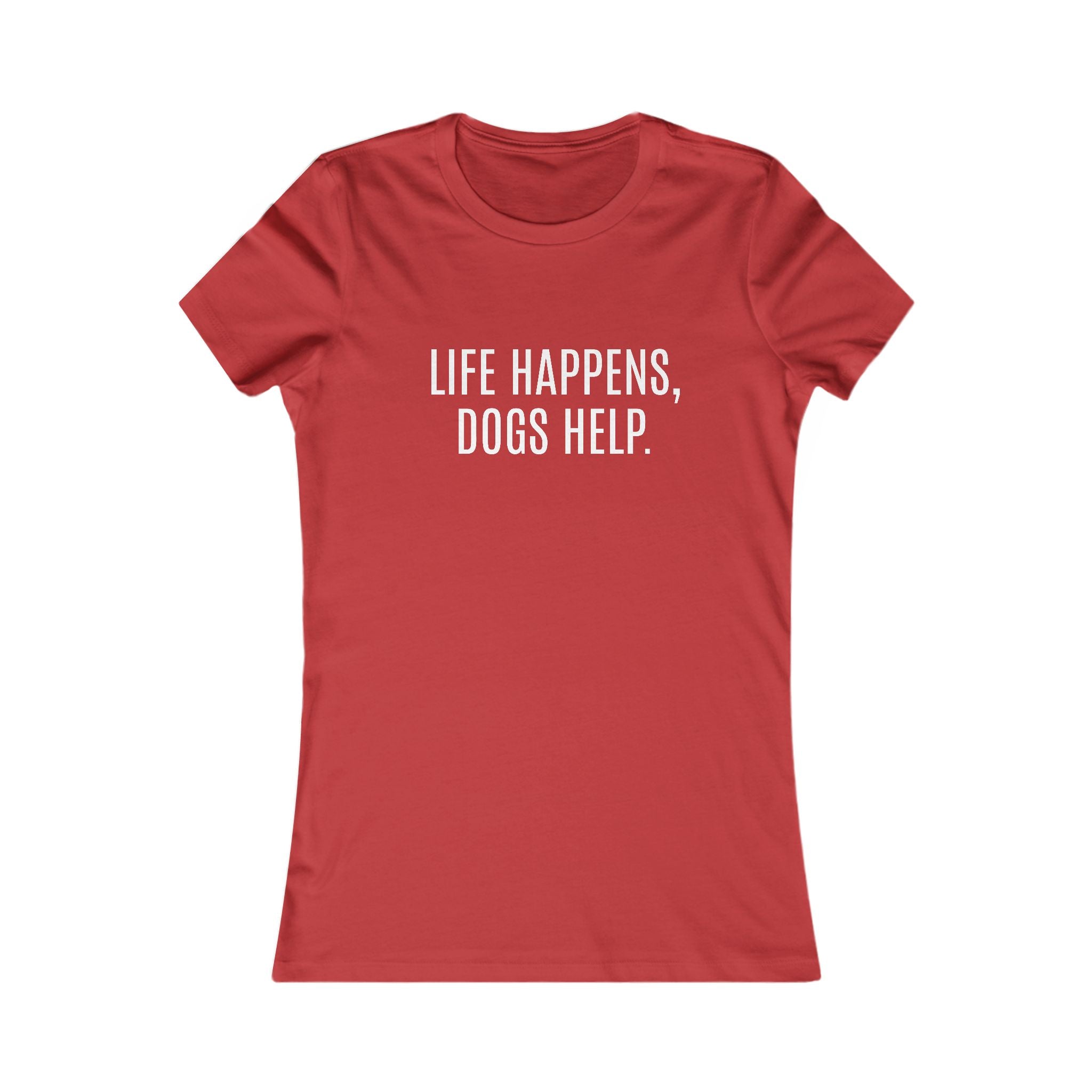 Dog Lover's Inspirational Tee | Life Happens, Dogs Help