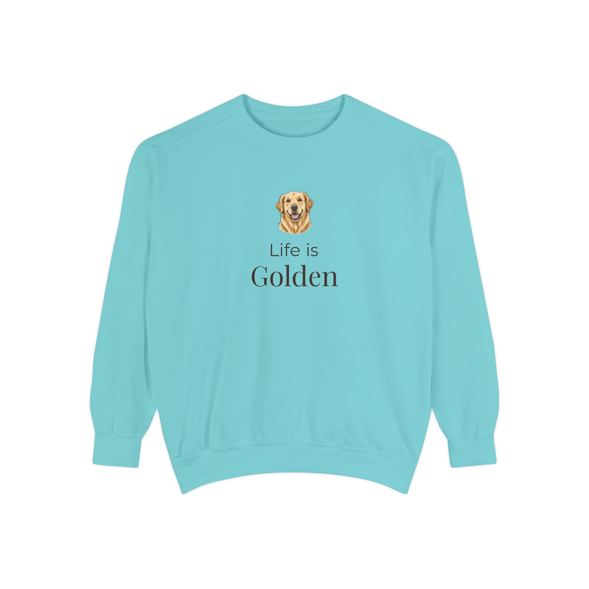Life Is Golden Sweatshirt — Golden Retriever Lover Pullover