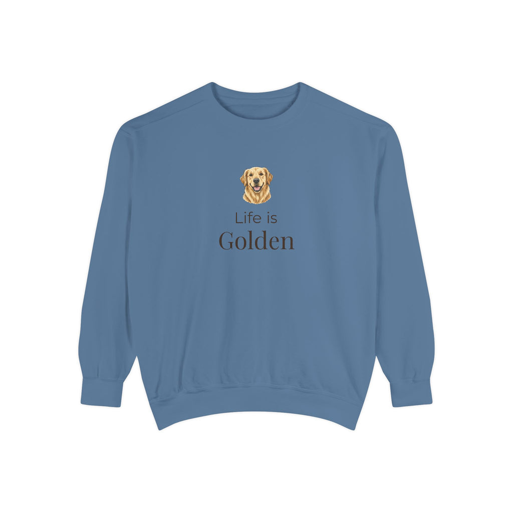Life Is Golden Sweatshirt — Golden Retriever Lover Pullover