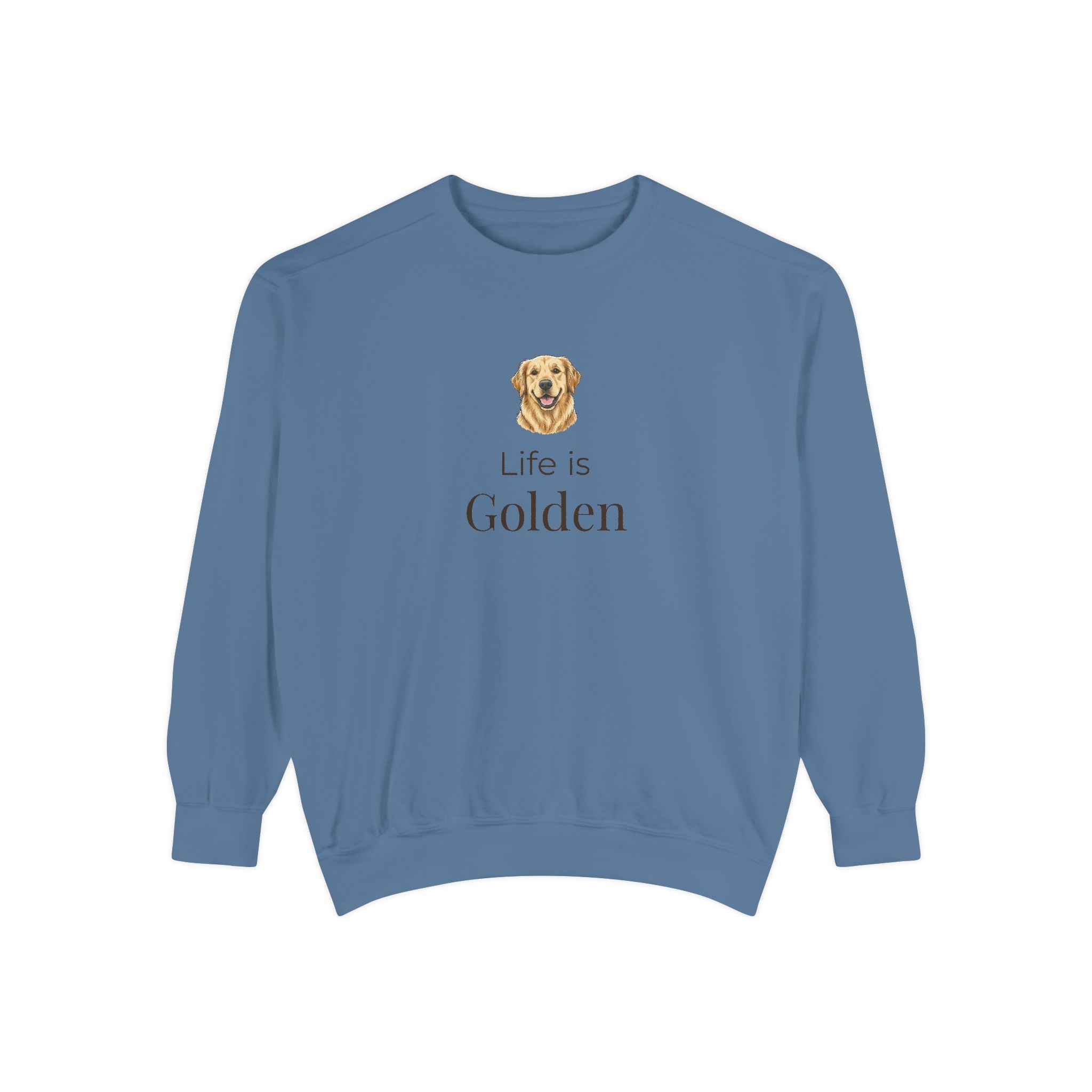 Life Is Golden Sweatshirt — Golden Retriever Lover Pullover