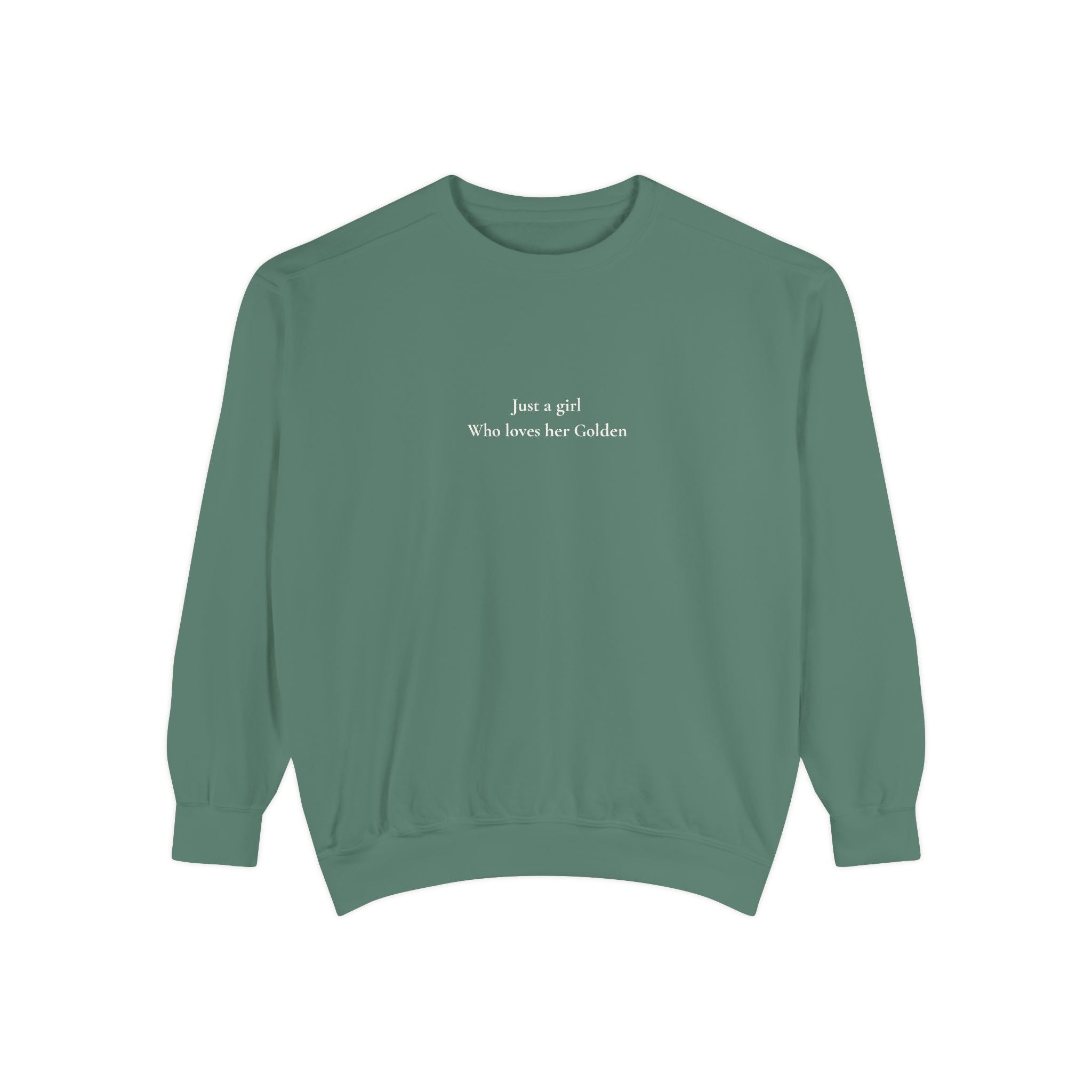 Garment-Dyed Sweatshirt — "Just A Girl Who Loves Her Golden" Cozy Crewneck