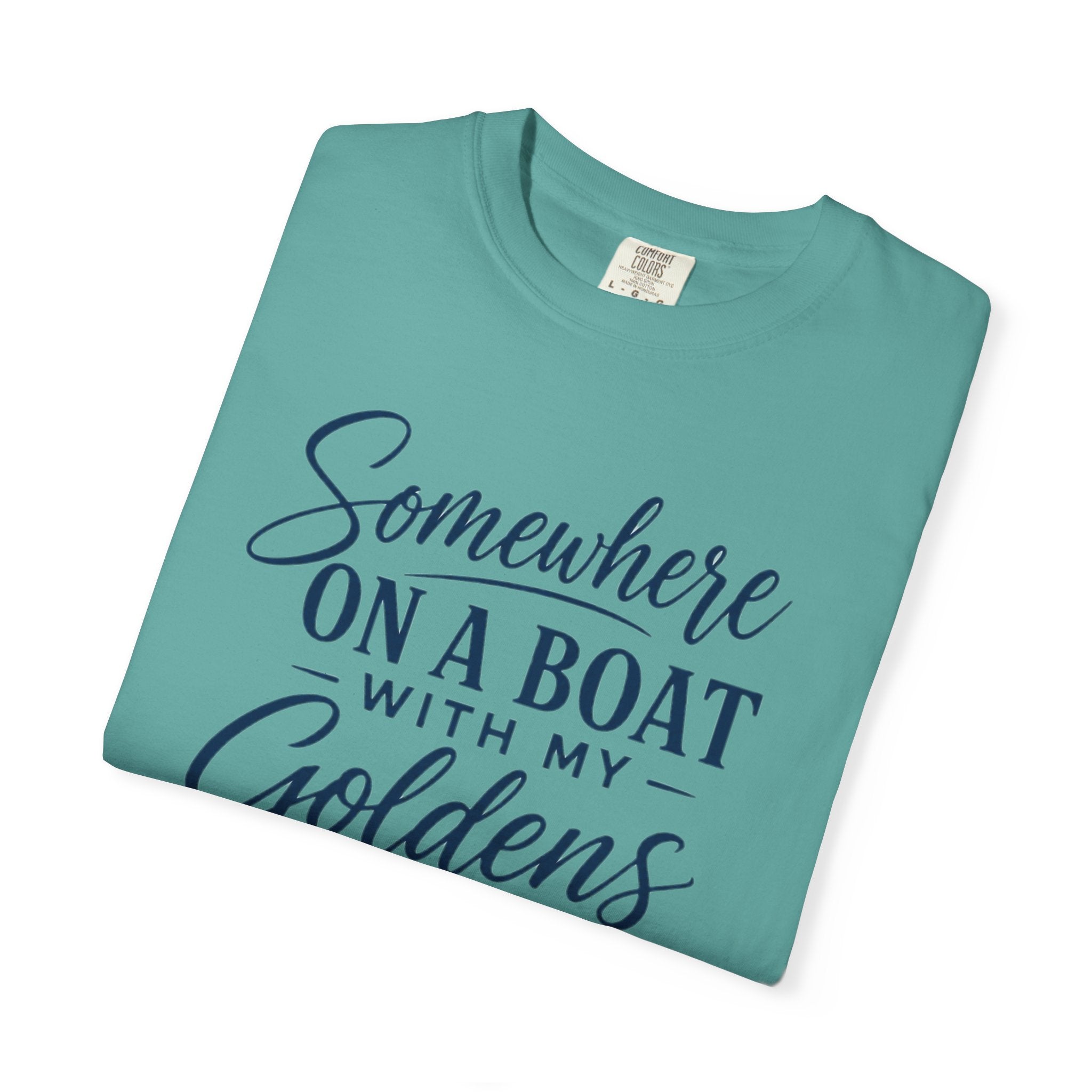 Boat Life T-Shirt “Somewhere on a Boat with My Goldens” Dog Lover Tee