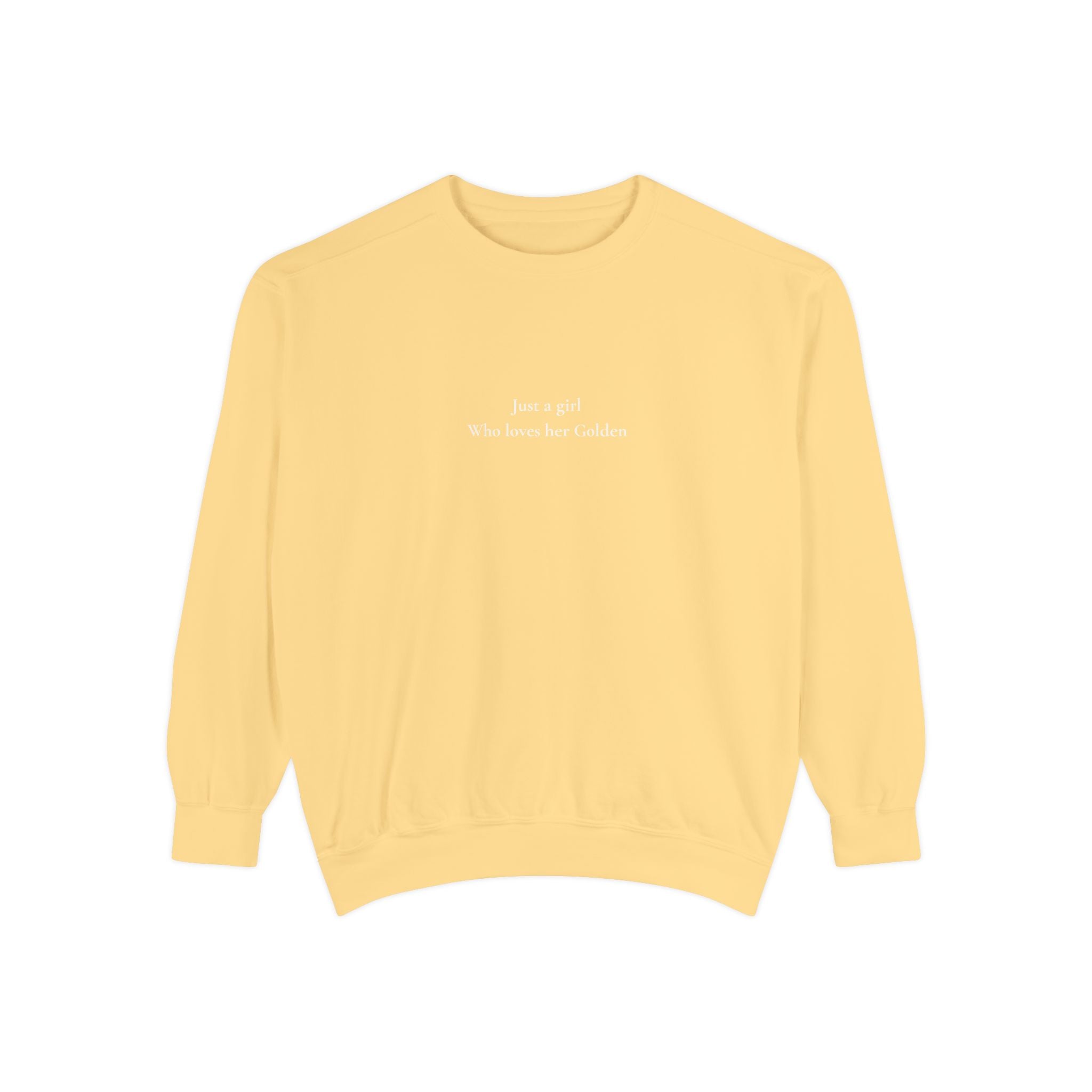 Garment-Dyed Sweatshirt — "Just A Girl Who Loves Her Golden" Cozy Crewneck